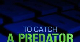 Text graphic of 'To Catch a Predator' highlighting its focus on online safety and undercover investigations.