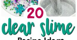 20 creative clear slime recipe ideas with colorful beads, glitter, and fun textures for endless sensory play.