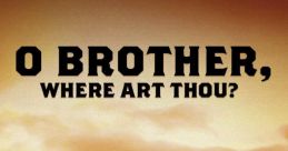 Oh Brother Where Art Thou Play and download Oh Brother Where Art Thou clips. #seen them #pete #attracted #excited #i dont