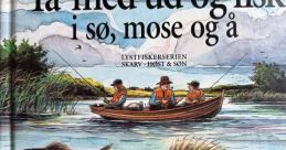 Tag med ud og fisk "Tag med ud og fisk." The first that comes to mind when thinking about fishing is the gentle lapping