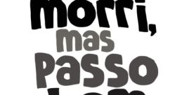 Morri não! Tô vivo! The first that you hear is a loud, desperate cry: "Morri não! Tô vivo!" It echoes through the empty