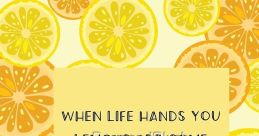 When life hands me limones hhh The of "When life hands me limones hhh" is a unique blend of citrusy freshness and zesty