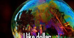 I like dollars If you've ever heard the phrase "I like dollars" being repeated over and over, you might wonder what it means