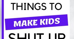 Shut child The first that comes to mind when thinking about the phrase "shut child" is the of a door closing with a loud