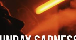 The Sunday Sadness Play and download The Sunday Sadness clips. #hate #dont like #it sucks