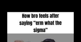 Erm what the sigma ( FULL VERSION ) "Erm what the sigma ( FULL VERSION )" is a phrase that evokes a myriad of and emotions.