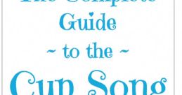 Cup song The Cup song is a unique and captivating performance that combines singing, rhythm, and percussive created with