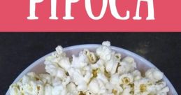 Hum eu adoro pipocas "Hum eu adoro pipocas" - Such a delightful expression that instantly brings to mind the of popcorn