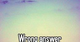 Wrong answer22 The of "Wrong answer22" echoes through the room, a sharp and jarring noise that cuts through the silence