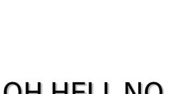 Oh hell n00 The first that comes to mind when thinking about the subject of "Oh hell n00" is a sharp intake of breath