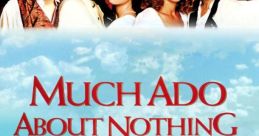 Much Ado About Nothing (1993) "Much Ado About Nothing" is a delightful romantic comedy film directed by Kenneth Branagh