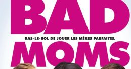 Bad Moms (2016) Soundboard