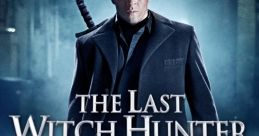 The Last Witch Hunter (2015) The Last Witch Hunter (2015) is an action-fantasy film directed by Breck Eisner and starring