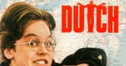 Dutch (1991) "Dutch" is a hilarious comedy film that was released in 1991. The film follows the misadventures of an everyday