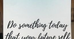 Handwritten quote emphasizing taking action today for a better future. Inspirational message for personal growth and motivation.