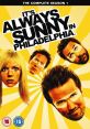 It's Always Sunny in Philadelphia - Season 1 It's Always Sunny in Philadelphia is not a movie or a song, but rather a