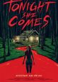 Tonight she comes "Tonight She Comes" is a cult horror-comedy movie directed by Matt Stuertz, released in 2016. This