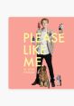 Please Like Me - Season 1 Please Like Me is actually a television series, not a movie or a song. Created by Josh Thomas,