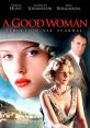 A Good Woman (2004) "A Good Woman" is a delightful film released in 2004, directed by Mike Barker. It is based on Oscar