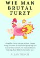 Muss Furzen The of "Muss Furzen" reverberates through the air, a distinctive noise that can be both humorous and