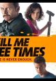 Kill Me Three Times Trailer Title: Kill Me Three Times Trailer: A Non-Stop Thriller Ride Introduction: The Kill Me Three