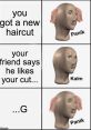 I like ya cut g lmao "I like ya cut g" - a phrase that has taken on a life of its own in the realm of internet memes