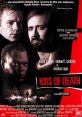 Kiss of Death (1995) Kiss of Death is a gripping crime thriller film released in 1995. Directed by Barbet Schroeder, the