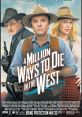 A Million Ways to Die in the West (2014) A Million Ways to Die in the West is a 2014 comedy-western film directed by Seth