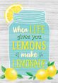 When Life Gives You Lemons 0 When Life Gives You Lemons 0, a phrase often heard when dealing with unexpected challenges or