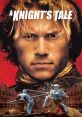 A Knight's Tale (2001) A Knight's Tale is a movie released in 2001 that tells the captivating story of a young peasant named