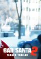 Bad Santa 2 Official Trailer #2 (2016) Title: Bad Santa 2 Official Trailer #2 (2016) Bad Santa 2 is a dark comedy film