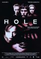 The Hole (2001) The Hole (2001) is a psychological thriller film directed by Nick Hamm. This gripping movie dives deep