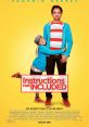 Instructions Not Included (2013) Instructions Not Included is a heartwarming and comedic film that was released in 2013.