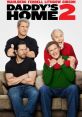 Daddy's Home 2 (2017) Daddy's Home 2 is a hilarious holiday comedy film released in 2017. Directed by Sean Anders, this