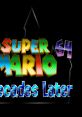 Super Mario 64: Decades Later - Video Game Video game from Super Mario 64: Decades Later for N64. Uploaded by FurryTrash2. 