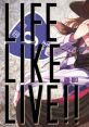 LIFE LIKE LIVE!! - Video Game Video game from LIFE LIKE LIVE!! for Windows. Published by As/Hi works (2016). Uploaded by