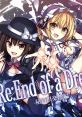 Re:End of a Dream -Secret Sealing Club Chapter- Re:End of a Dream -秘封倶楽部編- Re:End of a Dream -Hifuu Kurabu-hen- - Video