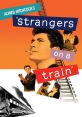 Strangers on a Train (1951) Strangers on a Train is a suspenseful and thrilling movie directed by Alfred Hitchcock in