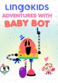 Baby Bot (Lingokids) Type your text and hear it in the voice of Baby Bot (Lingokids) by goldo3109.