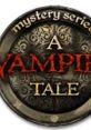 A Vampire Tale Mystery Series: A Vampire Tale - Video Game Video game from A Vampire Tale Mystery Series: A Vampire Tale