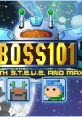 Boss 101 - Video Game Video game from Boss 101 for Windows, Xbox One. Published by Donley Time Foundation (2017).