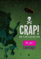 CRAP! No One Loves Me - Video Game Video game from CRAP! No One Loves Me for Windows. Published by Arcane Kids (2015).