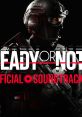 Ready or Not Supporter OST - Video Game Video game from Ready or Not Supporter OST for Windows. Published by VOID