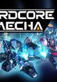 HARDCORE MECHA ハードコア・メカ - Video Game Video game from HARDCORE MECHA ハードコア・メカ for PS4, Switch, Windows.