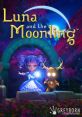 Luna and the Moonling - Video Game Video game from Luna and the Moonling for Linux, MacOS, Windows. Published by Greyborn