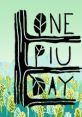 One Piu Day - Video Game Video game from One Piu Day for Windows. Published by Former Sun (2018). Uploaded by peterdao. 