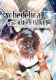 Psychedelica of the Ashen Hawk Haitaka no Psychedelica 鷹のサイケデリカ - Video Game Video game from Psychedelica of the As