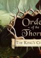 The Order of the Thorne: The King's Challenge - Video Game Video game from The Order of the Thorne: The King's Challenge