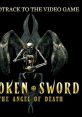 Broken Sword - The Angel of Death (track to the Videogame) Broken Sword: The Angel of Death - Video Game Video game from