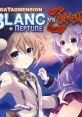 MegaTagmension Blanc + Neptune VS Zombies Geki Jigen Tag: Blanc + Neptune VS Zombie Gundan 激次元タッグ